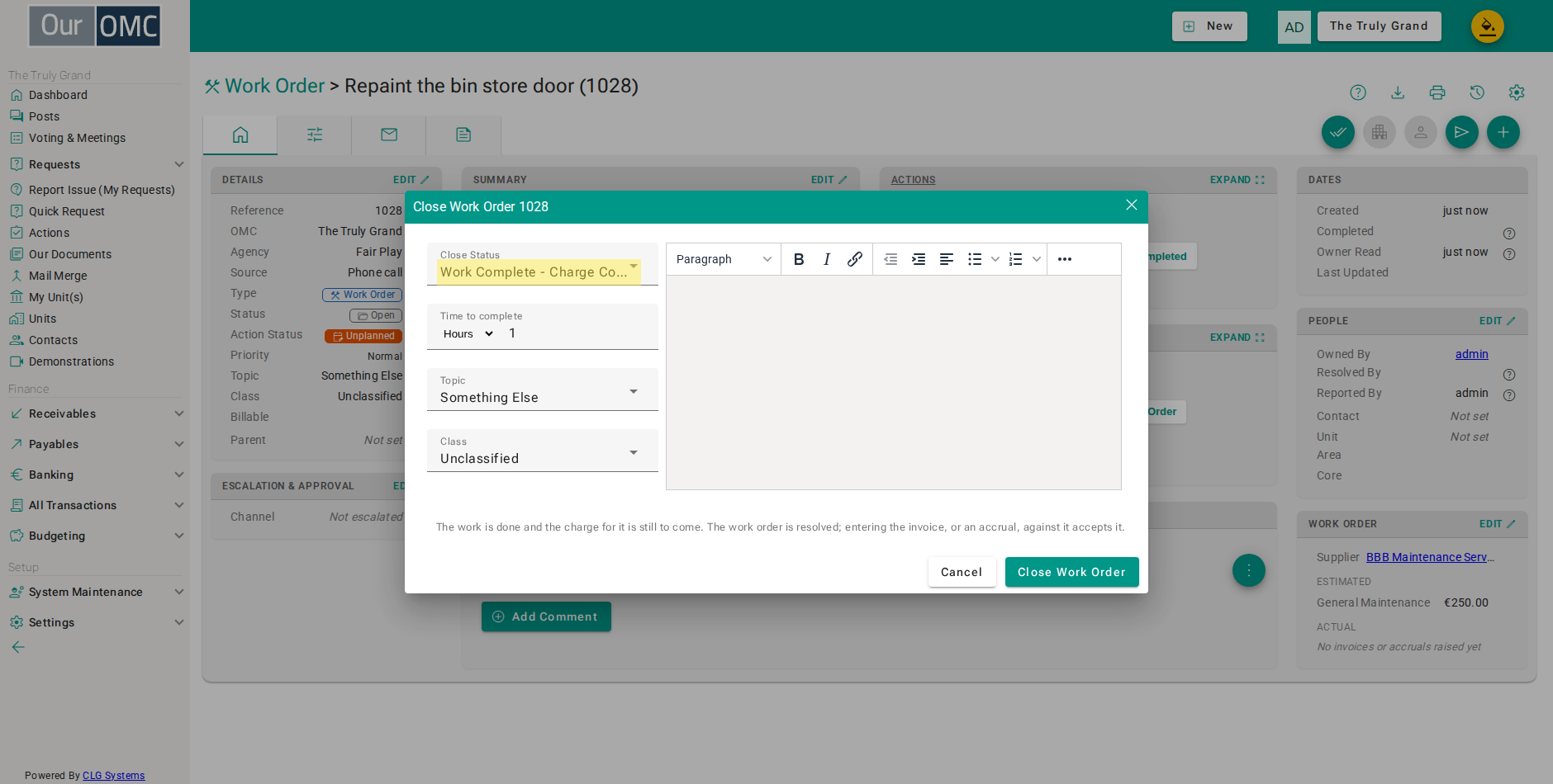 Choose Cancelled when the work was called off before it was carried out
